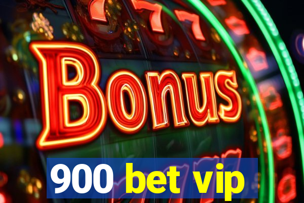 900 bet vip